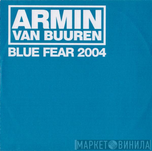  Armin van Buuren  - Blue Fear 2004