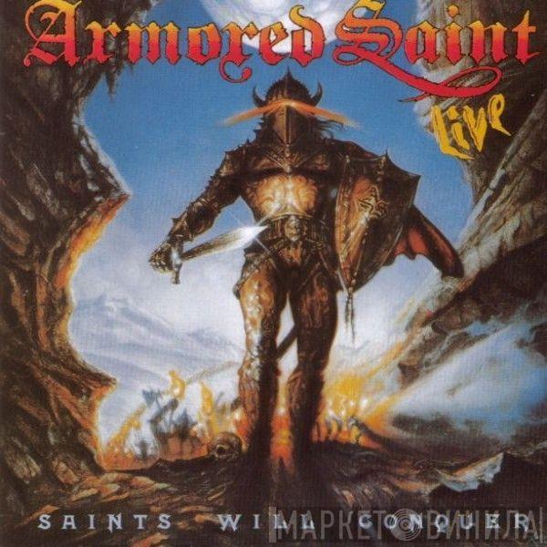 Armored Saint - Saints Will Conquer