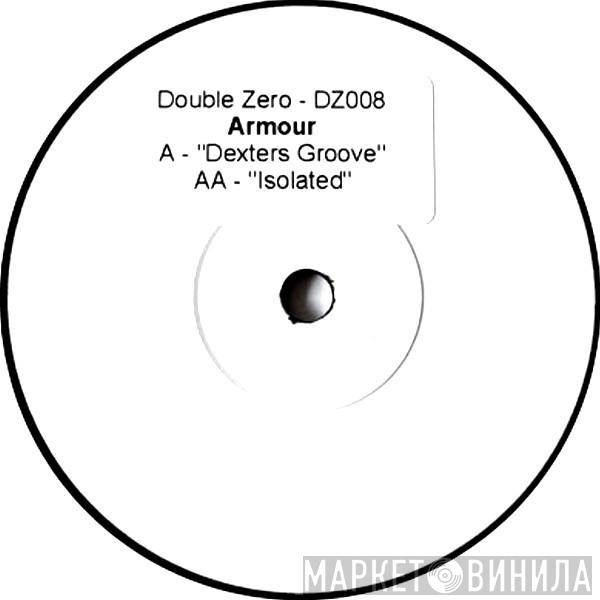 Armour - Dexters Groove / Isolated