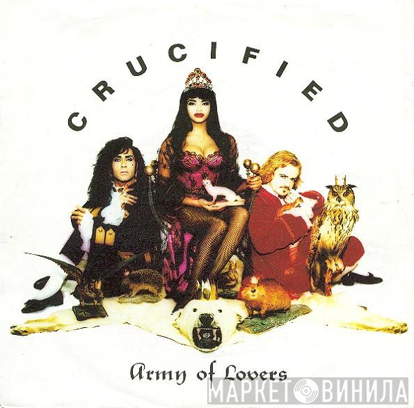  Army Of Lovers  - Crucified