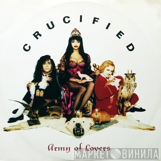 Army Of Lovers - Crucified
