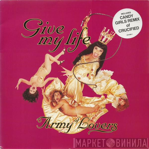 Army Of Lovers - Give My Life