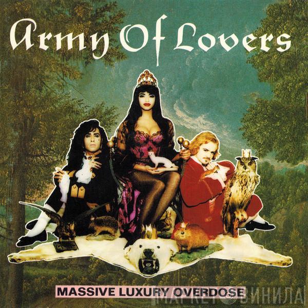 Army Of Lovers - Massive Luxury Overdose