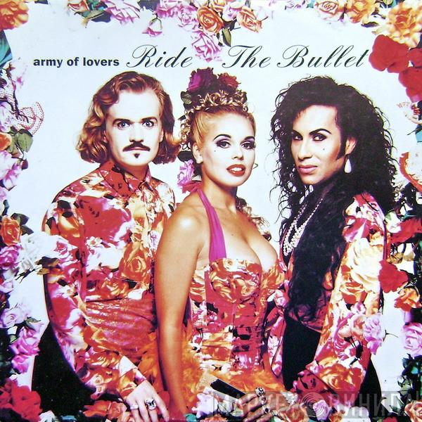 Army Of Lovers - Ride The Bullet