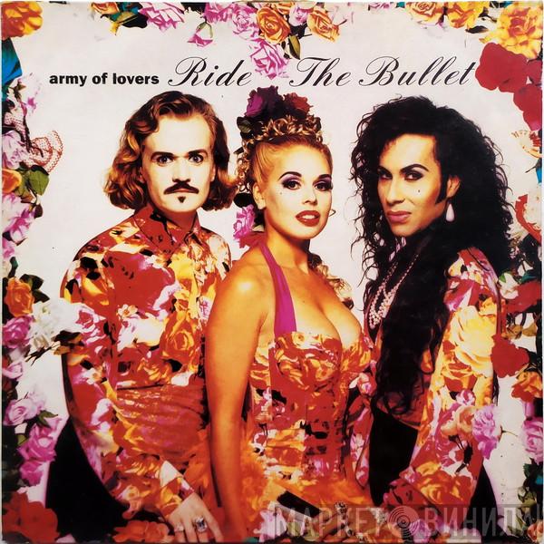 Army Of Lovers - Ride The Bullet