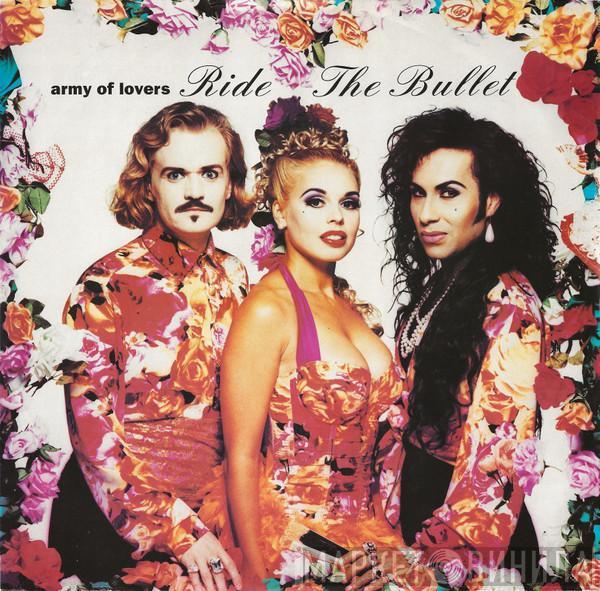 Army Of Lovers - Ride The Bullet