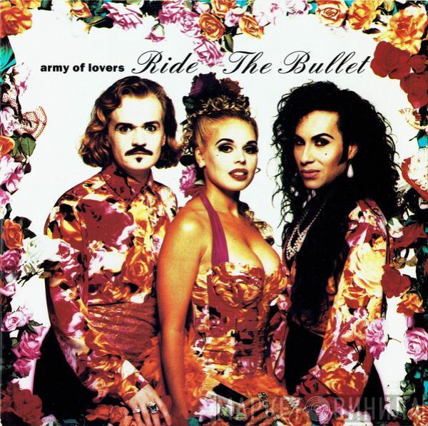 Army Of Lovers - Ride The Bullet