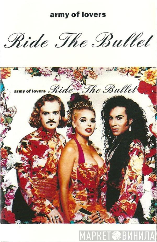 Army Of Lovers - Ride The Bullet