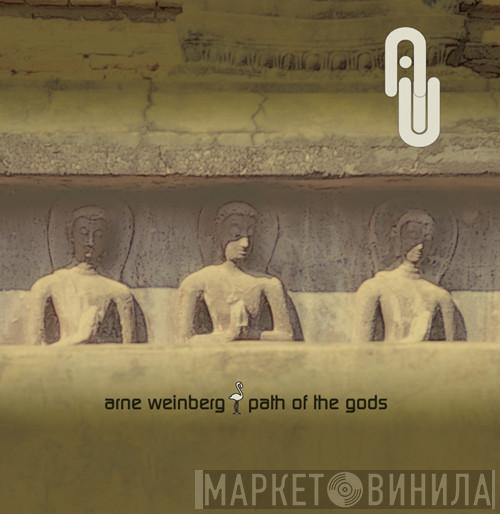 Arne Weinberg  - Path Of The Gods