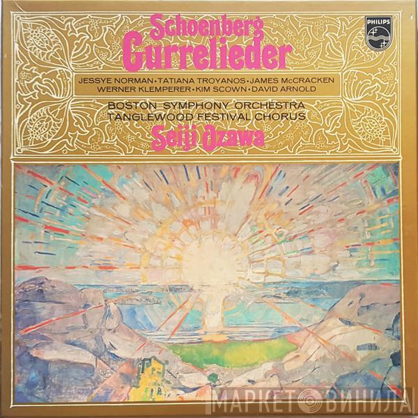 - Arnold Schoenberg • Jessye Norman • Tatiana Troyanos , James McCracken • Werner Klemperer • Kim Scown , David Arnold  , Boston Symphony Orchestra , Tanglewood Festival Chorus  Seiji Ozawa  - Gurrelieder