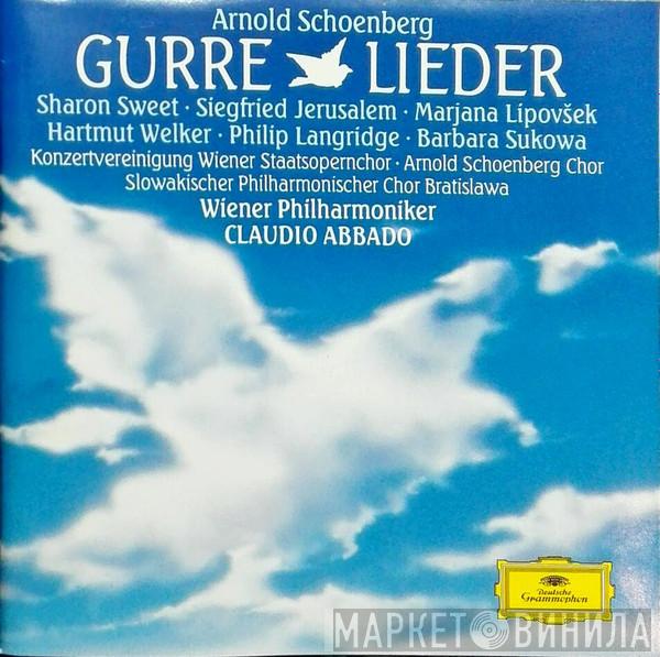 - Arnold Schoenberg · Sharon Sweet · Siegfried Jerusalem · Marjana Lipovšek · Hartmut Welker · Philip Langridge · Barbara Sukowa · Konzertvereinigung Wiener Staatsopernchor · Arnold Schoenberg Chor · Chor Der Slowakischen Philharmonie · Wiener Philharmoniker  Claudio Abbado  - Gurrelieder