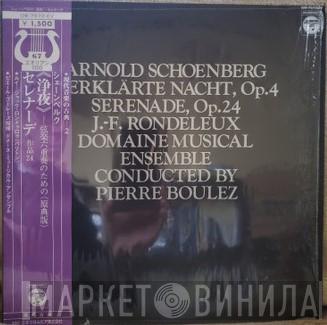 Arnold Schoenberg, Louis-Jacques Rondeleux, Orchestre Du Domaine Musical, Pierre Boulez - Verklärte Nacht, Op. 4 / Sérénade, Op. 24