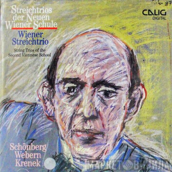 , Arnold Schoenberg , Anton Webern , Ernst Krenek  Wiener Streichtrio  - Streichtrios Der Neuen Wiener Schule • String Trios Of The Second Viennese School