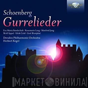 , Arnold Schoenberg , Herbert Kegel  Dresdner Philharmonie  - Gurrelieder