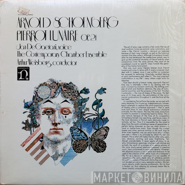 - Arnold Schoenberg , Jan DeGaetani , Contemporary Chamber Ensemble  Arthur Weisberg  - Pierrot Lunaire Op.21