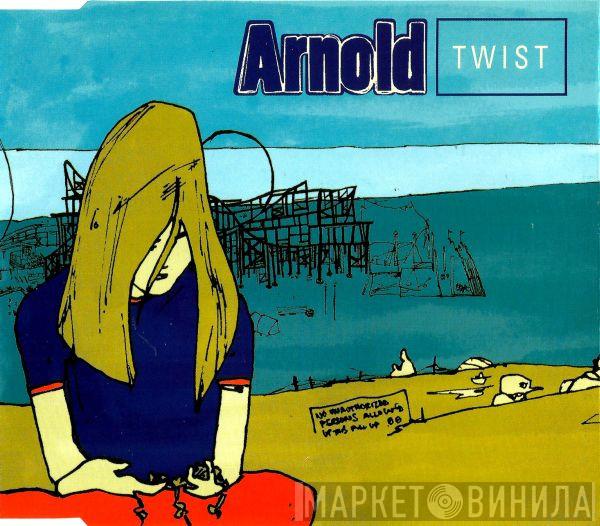  Arnold   - Twist