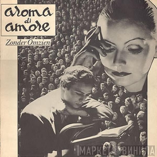 Aroma Di Amore - Zonder Omzien