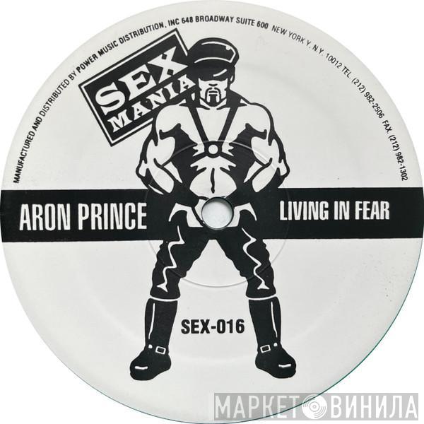 Aron Prince - Living In Fear
