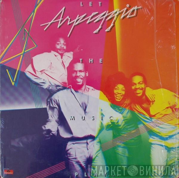 Arpeggio  - Let The Music Play ...