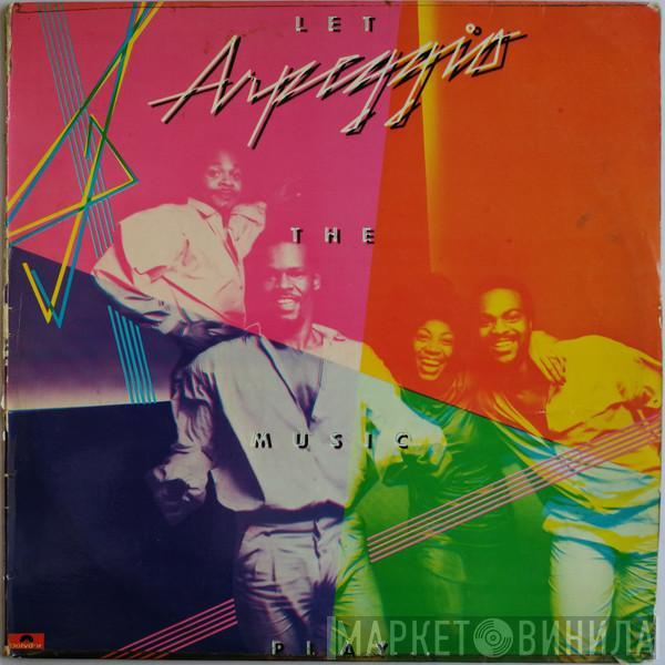 Arpeggio  - Let The Music Play...