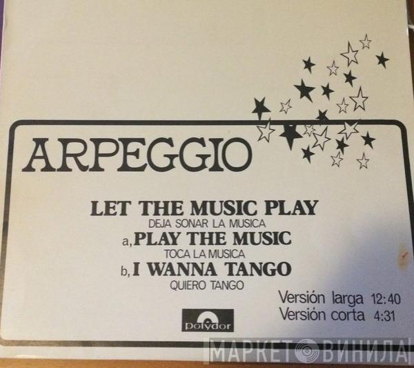 Arpeggio  - Let The Music Play