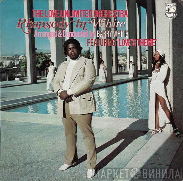 Arranged & Conducted By Love Unlimited Orchestra  Barry White  - Rhapsody In White