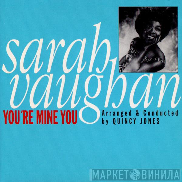 Arranged & Conducted By Sarah Vaughan  Quincy Jones  - You're Mine You