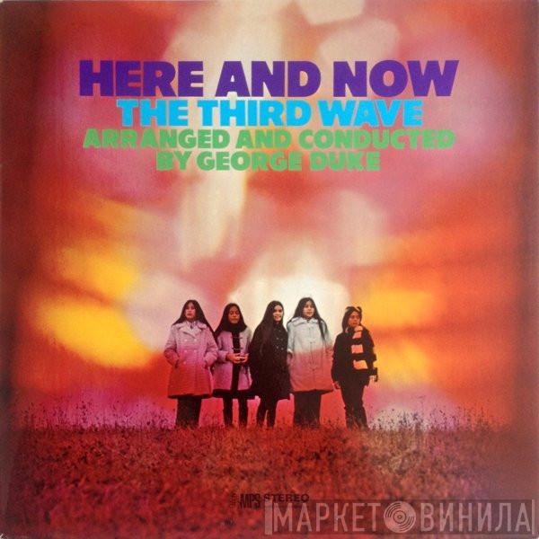 Arranged And Conducted By The Third Wave  George Duke  - Here And Now