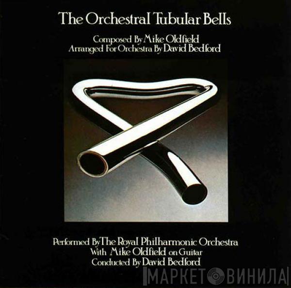 , Arranged By Mike Oldfield Performed By David Bedford  The Royal Philharmonic Orchestra  - The Orchestral Tubular Bells