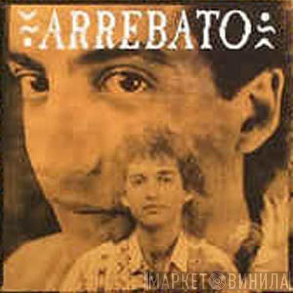 Arrebato  - Rumba Canalla