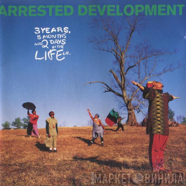 Arrested Development - 3 Years, 5 Months And 2 Days In The Life Of...