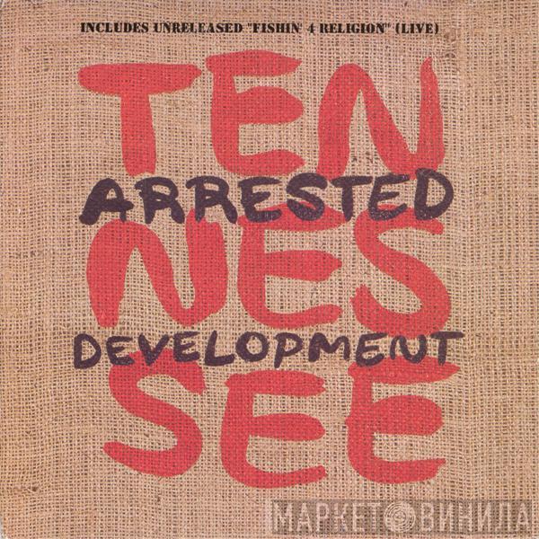  Arrested Development  - Tennessee