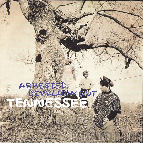  Arrested Development  - Tennessee
