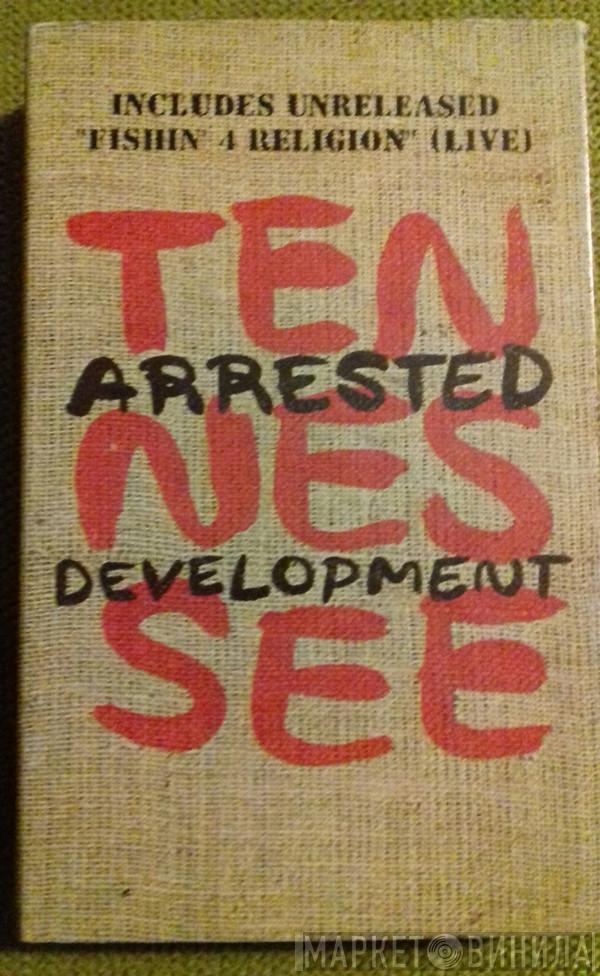  Arrested Development  - Tennessee