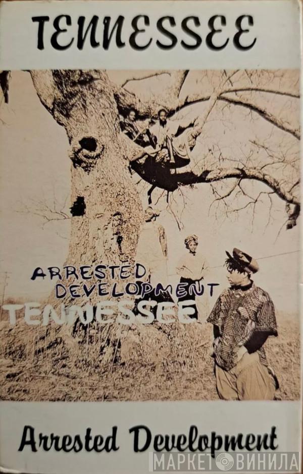  Arrested Development  - Tennessee