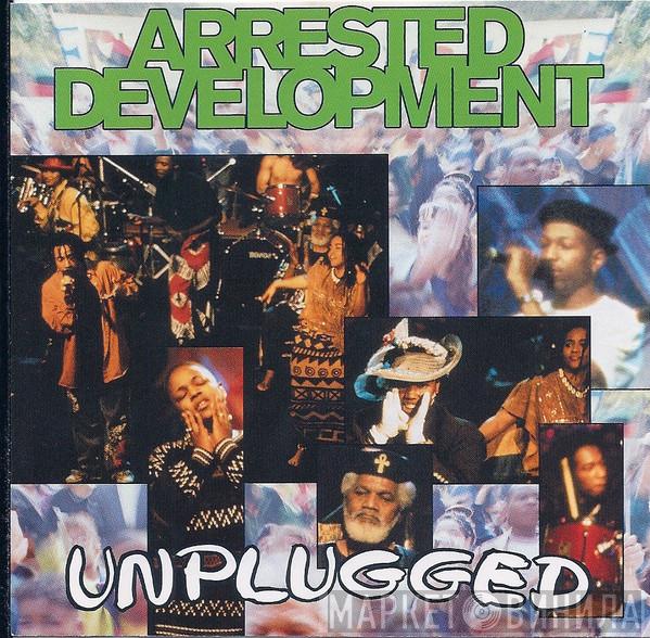 Arrested Development - Unplugged