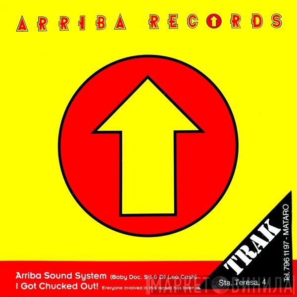 Arriba Sound System - I Got Chucked Out!