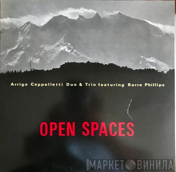 Arrigo Cappelletti Duo, Arrigo Cappelletti Trio, Barre Phillips - Open Spaces