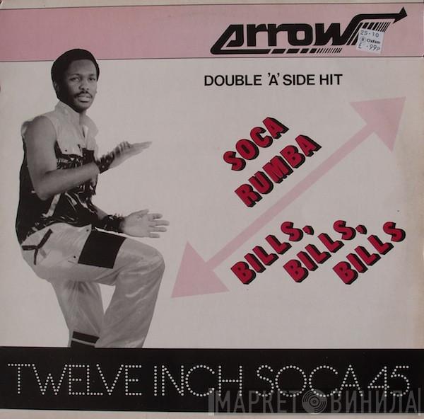 Arrow  - Soca Rumba / Bills, Bills, Bills