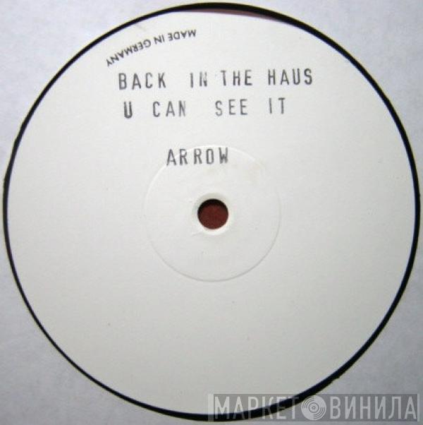 Arrow  - Back In The House
