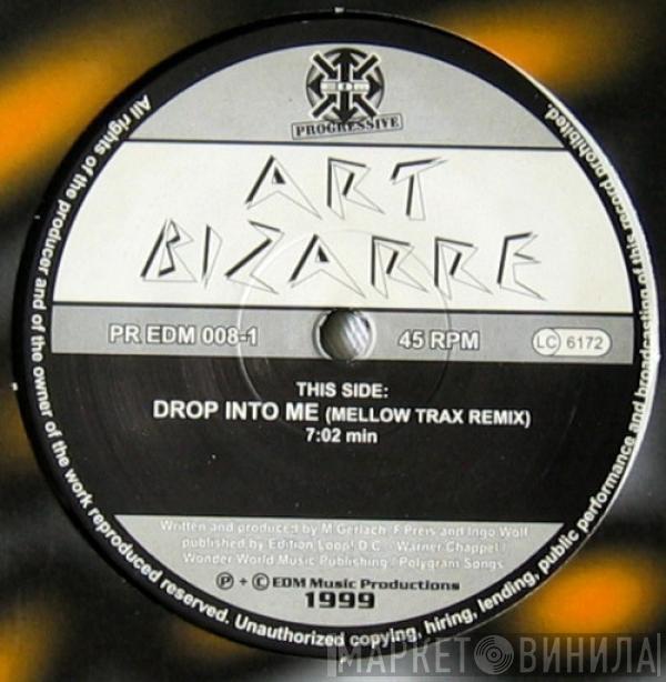 Art Bizarre - Drop Into Me