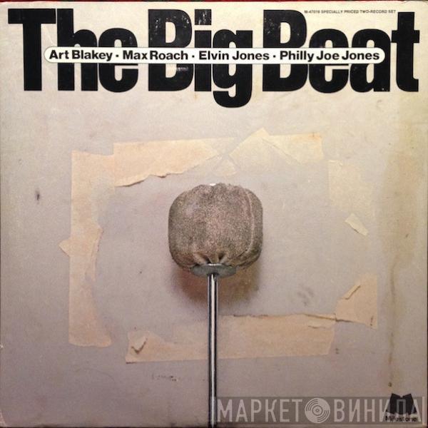 Art Blakey, Max Roach, Elvin Jones, "Philly" Joe Jones - The Big Beat