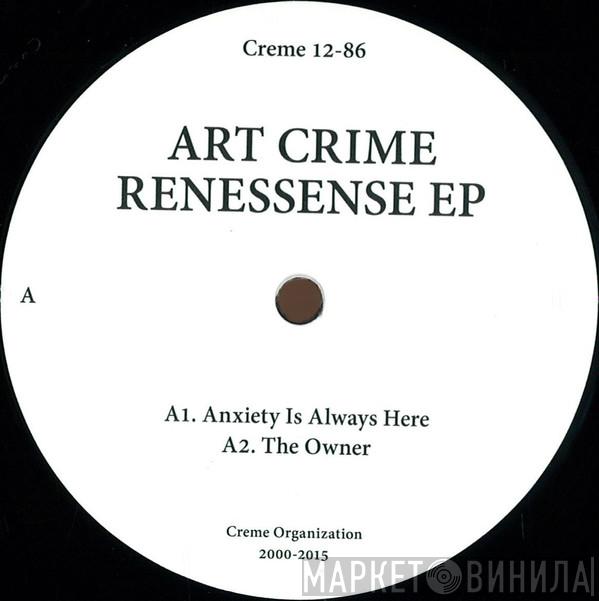 Art Crime - Renessense EP