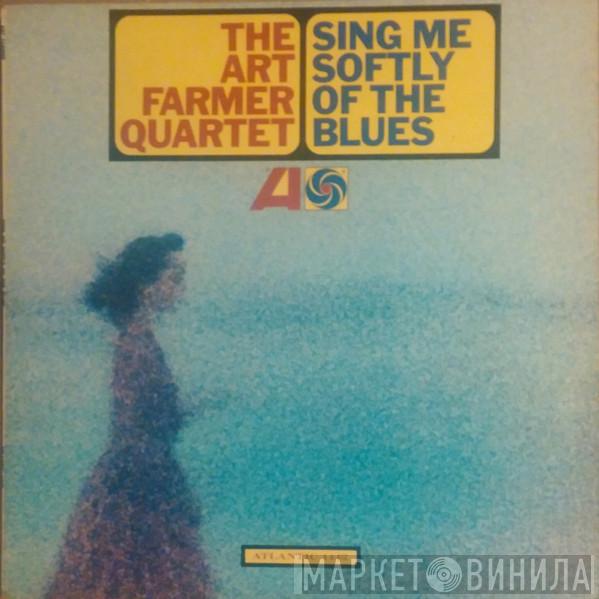 Art Farmer Quartet - Sing Me Softly Of The Blues