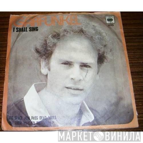  Art Garfunkel  - I Shall Sing
