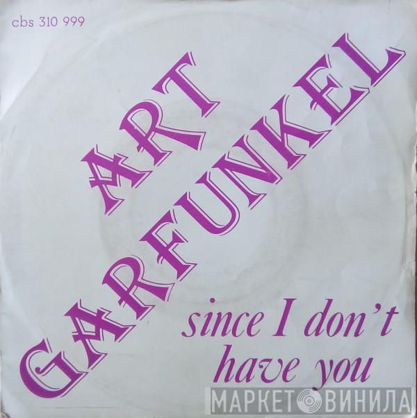  Art Garfunkel  - Since I Don't Have You