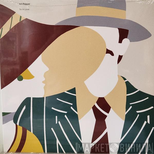Art Pepper - So In Love