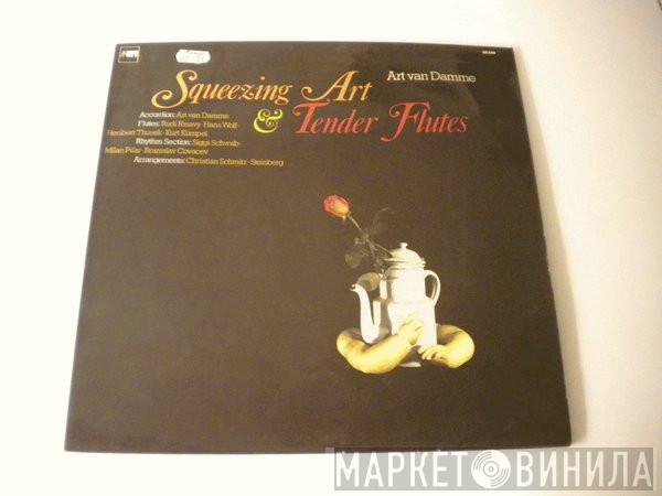 Art Van Damme - Squeezing Art & Tender Flutes