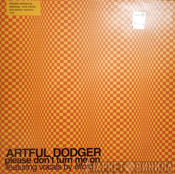 Artful Dodger, Lifford - Please Don't Turn Me On