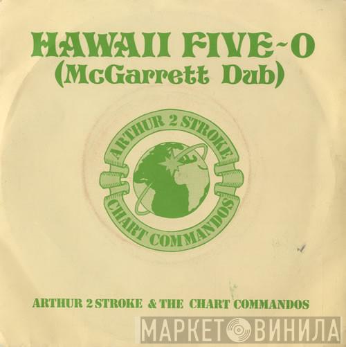 Arthur 2 Stroke & The Chart Commandos - Hawaii Five-0 (McGarrett Dub)